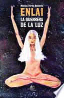 Enlai, la guerrera de la luz
