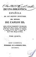 Ensayo de una biblioteca española de los mejores escritores del reynado de Carlos III, 4
