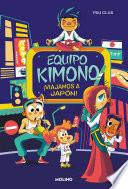 Equipo Kimono 2. ¡Viajamos a Japón!