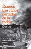 Éramos tres niños perdidos en la niebla