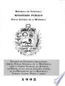 Escrito de informes presentado por el Fiscal General de la República, ante la Corte Suprema de Justicia en pleno, en el juicio seguido contra el ex-presidente de la República Carlos Andrés Pérez y otros