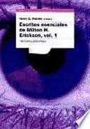 Escritos esenciales de Milton H. Erickson, vol. I