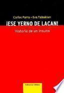 Ese yerno de Lacan!
