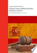 España como realidad: pasado, presente y futuro