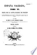 España Sagrada. Theatro geographico-historico de la iglesia de España. Origen, divisiones, y terminos de todas sus Provincias... su autor el P.M. Fr. Henrique Florez...
