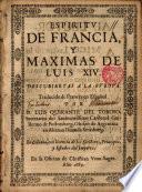 Espiritu de Francia y máximas de Luis XIV descubiertas a la Europa