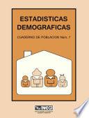 Estadísticas demográficas. Cuaderno de población número 7