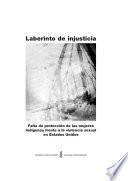Estados Unidos. Laberinto de injusticia.Falta de protección de las mujeres indígenas frente a la violencia sexual