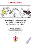 Estrategias empresariales y extinción colectiva de los contratos de trabajo