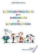 Estrategias psicológicas para entrenadores de deportistas jóvenes