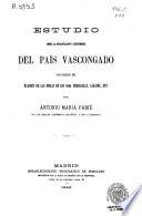 Estudio sobre la organización y costumbres del País Vascongado con ocasión del examen de las obras de los Sres. Echegaray, Labairu, etc