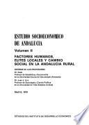 Estudio socioeconómico de Andalucía: Factores humanos, por Dr. Kade. Elites locales y cambio social en Andalucía rural, por J. J. Linz