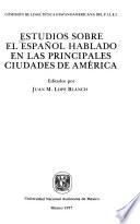 Estudios sobre el español hablado en las principales ciudades de América