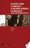 Estudios sobre la nobleza y el régimen señorial en Andalucía