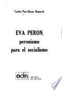 Eva Perón, peronismo para el socialismo
