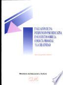 Evaluación de una intervención psicoeducativa en sus efectos sobre la conducta prosocial y la creatividad