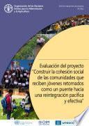 Evaluación del proyecto “Construir la cohesión social de las comunidades que reciben jóvenes retornados como un puente hacia una reintegración pacífica y efectiva”