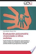 Evaluación psicomotriz vivenciada a niños autistas