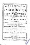 Exemplo de sacerdotes en la vida, virtudes, dones, i milagros de San Felipe Neri