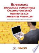 Experiencias educativas compartidas (alumno-docente) dentro de los ambientes virtuales