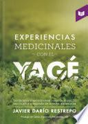 Experiencias medicinales con el Yagé