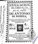 Explicación del libro quarto y quinto de el Arte de Antonio de Nebrixa