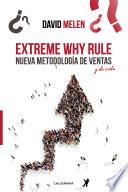 Extreme why Rule