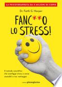 Libro Fanc**o lo stress!