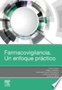 Farmacovigilancia. Un enfoque práctico
