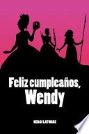 Feliz Cumpleaños, Wendy