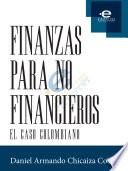 Finanzas para no financieros. El caso colombiano
