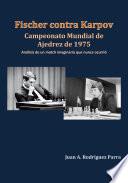 Fischer contra Karpov: Campeonato Mundial de Ajedrez de 1975