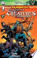 Flashpoint: Frankenstein & the Creatures of the Unknown (2011-) #1
