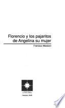 Florencio y los pajaritos de Angelina su mujer