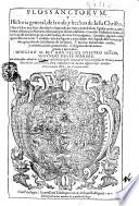 Flos sanctorum; y historia general, de la vida Y hechos de Iesu Christo ... y de todos los Santos de que reza y haze fiesta la Yglesia catolica ... Junto co las vidas de los Santos propios de España, y de otros extrauagantes ... por el maestro Alonso de Villegas ..