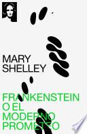 Frankenstein o el moderno Prometeo