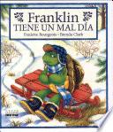 Franklin tiene un mal día