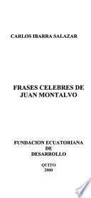 Frases celebres de Juan Montalvo