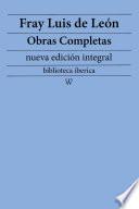 Fray Luis de León: Obras completas (nueva edición integral)