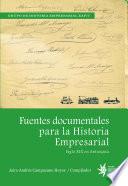 Fuentes documentales para la historia empresarial: Siglo XIX en Antioquia
