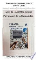 Fuentes documentales sobre la Zambra Gitana.