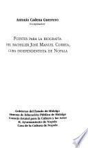 Fuentes para la biografía del bachiller José Manuel Correa, cura independista de Nopala