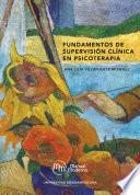 Fundamentos de supervisión clínica en psicoterapia