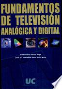 Fundamentos de televisión analógica y digital