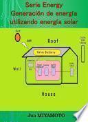 Generación de energía utilizando energía solar