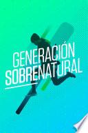 Generacion Sobrenatural