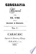 Geografía general para el uso de la juventud de Venezuela [by F. Montenegro Colon].