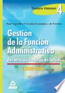 Gestion de la Funcion Administrativa Del Servicio Gallego de Salud. Temario. Volumen Iv.(gestion Economica Y de Servicios) Ebook