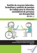 Gestión de recursos laborales, formativos y análisis de puestos de trabajo para la inserción sociolaboral de personas con discapacidad
