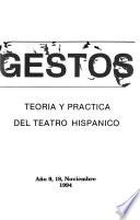 Gestos : teoria y practica del teatro hispanico